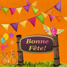 Coucou Bonne Fête mon oiseau!